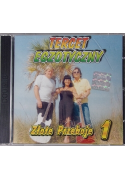 Tercet egzotyczny, złote przeboje 1, cd