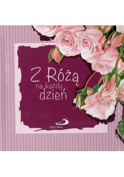 Z Różą na każdy dzień, nowa