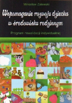 Wspomaganie rozwoju dziecka w środowisku rodzinnym + CD