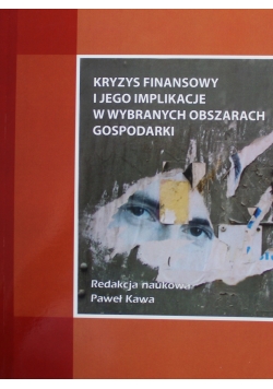 Kryzys Finansowy i Jego Implikacje w Wybranych Obszarach Gospodarki