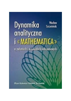 Dynamika analityczna i <Mathematica> w zadaniach i przykładach obliczeniowych