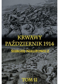 Krwawy październik 1914 T.2 TW