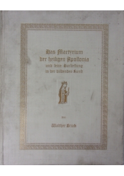 Das Martyrium der heiligen Apollonia und seine Darstellung in der bildenden kunst,  1915 r.
