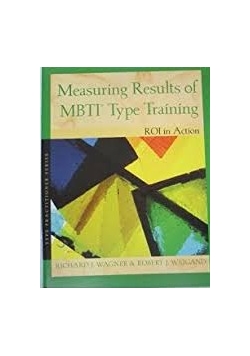 Measuring Results of MBTI Type Training. ROI in Action