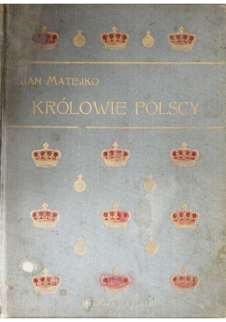 Królowie polscy 1900 r.