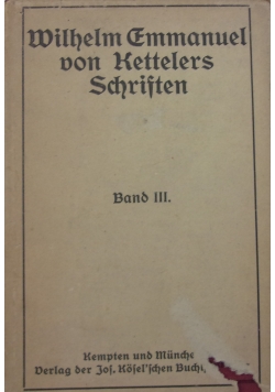 Wilhelm Emmanuel von Kettelers Schriften Band III, 1911 r.