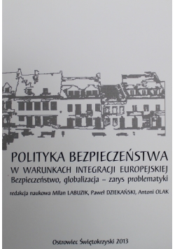 Polityka bezpieczeństwa w warunkach integracji europejskiej