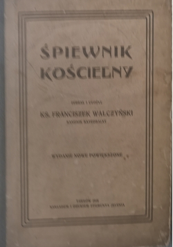 Śpiewnik Kościelny , 1909 r.