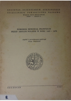 Pomorski Memoriał Prawniczy Przed Królem Polskim w Roku 1469-1470