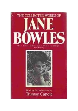 The Collected Works Of Jane Bowles