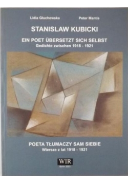 Stanislaw Kubicki. Poeta tłumaczy sam siebie