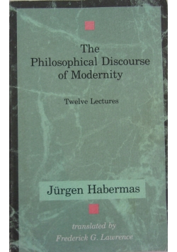 The Philosophical Discourse of Modernity