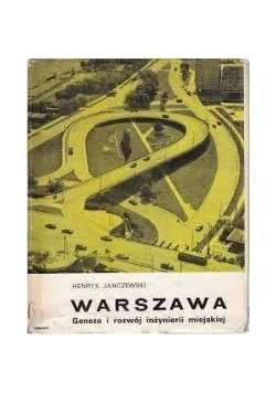 Warszawa geneza i rozwój inżynierii miejskiej