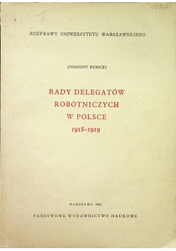 Rady Delegatów Robotniczych w Polsce 1918 1919