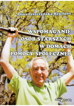 Wspomaganie osób starszych w domach pomocy społecznej
