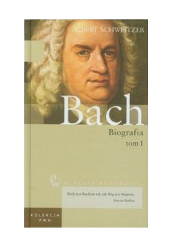 Wielkie biografie: Jan Sebastian Bach, tom 1