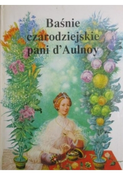 Baśnie czarodziejskie pani d'Aulnoy