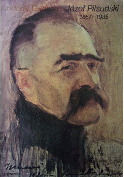 Józef Piłsudski 1869-1935