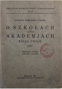 O szkołach czyli akademjach ksiąg dwoje 1925 r.