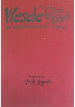 "Wesele" we wspomnieniach i krytyce