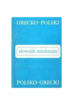Słownik minimum. Grecko-polski