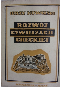 Rozwój Cywilizacji Greckiej ,1949r.