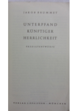 Unterpfand kunftiger herrlichkeit