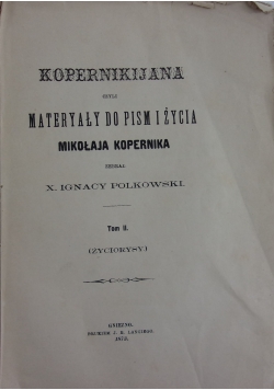 Kopernikijana czyli materiały do pism i życia, tom II 1873 r.
