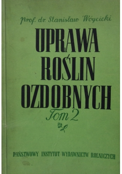 Uprawa roślin Ozdobnych ,1950r.
