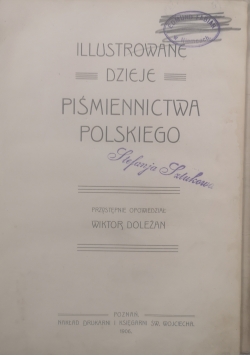 Ilustrowane dzieje piśmiennictwa polskiego,1906r.