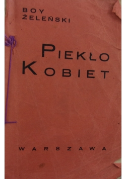 Piekło Kobiet, 1930 r.