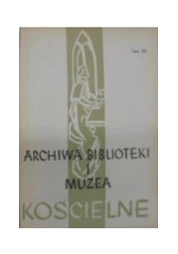 Archiwa biblioteki i muzea kościelne, tom 50
