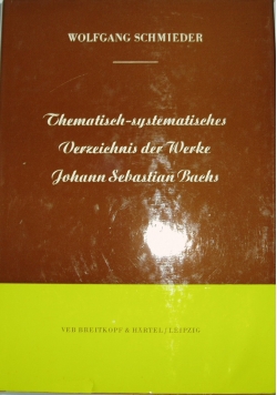 Thematisch systematisches verzeichnis der werke Johann Sebastian Bachs
