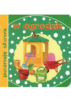 Poznaję słowa. W ogrodzie