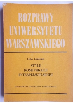 Rozprawy Uniwersytetu Warszawskiego. Style komunikacji interpersonalnej