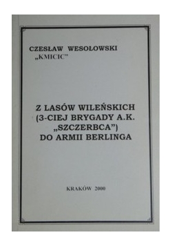 Z lasów wileńskich do armii Berlinga + autograf Wesołowskiego