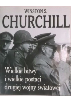 Wielkie bitwy i wielkie postaci drugiej wojny światowej