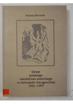 Dzieje polskiego szkolnictwa sobotniego w metropolii chicagowskiej 1951 - 1997