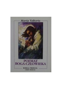 Poemat Boga-Człowieka, księga trzecia, część trzecia
