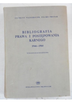 Najgebauer Zygmunt - Bibliografia prawa i postępowania karnego 1944-1964