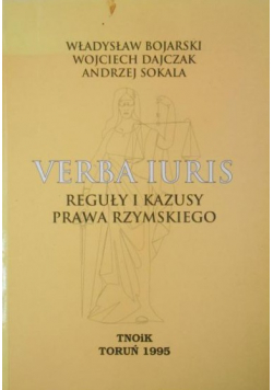 Verba Iuris Reguły i kazusy prawa rzymskiego