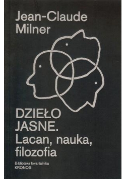 Dzieło jasne. Lacan, nauka, filozofia