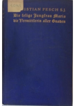 Die selige Jungfrau Maria der Vermittlerin aller Gnaden, 1923 r.