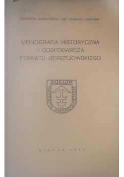 Monografia historyczna i gospodarcza powiatu jędrzejowskiego, 1937 r.