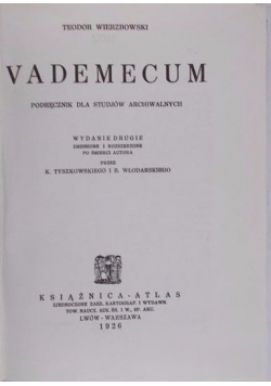Vademecum Podręcznik dla Studjów Archiwalnych reprint z 1926 r.