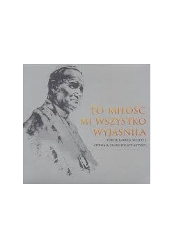 To miłość mi wszystko wyjaśniła CD