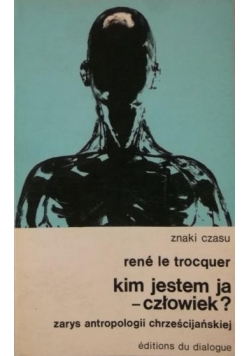 Kim jestem ja-człowiek?