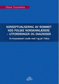Konseptualisering av rommet hos polske norskinnlærere - utfordringer og diagnoser