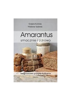 Amarantus. Smaczne i zdrowo