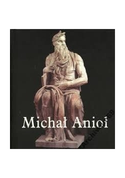Michał Anioł 1475-1564